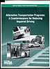 Alternative Transportation Programs: A Countermeasure For Reducing Impaired Driving [Booklet]